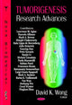 Book cover of: Tumorigenesis Research Advances. By: David K. Wong