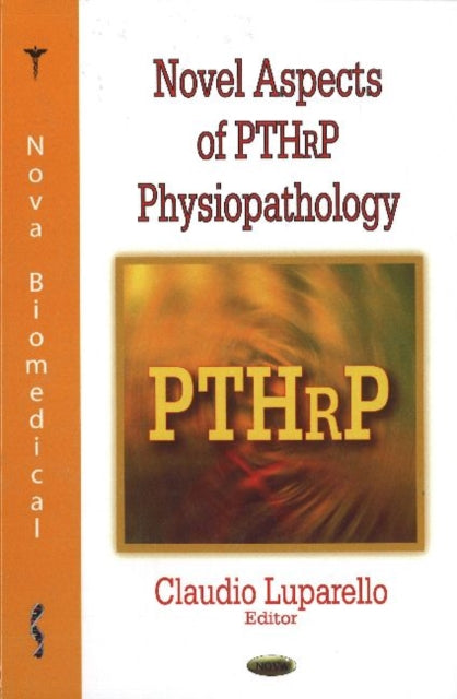 Book cover of: Novel Aspects of PTHrP Physiopathology. By: Claudio Luparello