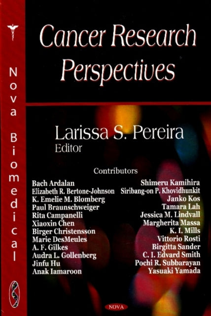 Book cover of: Cancer Research Perspectives. By: Larissa S. Pereira