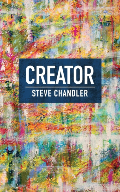 Book cover of: Creator. By: Steve Chandler