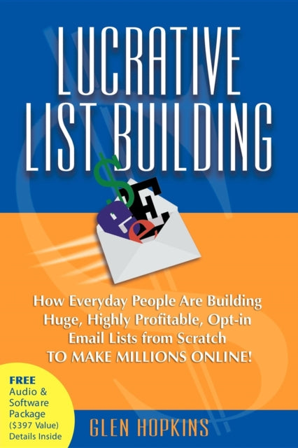 Book cover of: Lucrative List Building. By: Glen Hopkins
