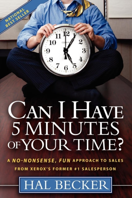 Book cover of: Can I Have 5 Minutes of Your Time?. By: Hal B. Becker
