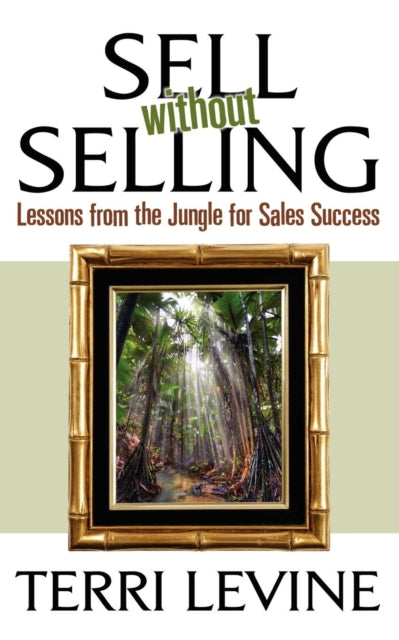 Book cover of: Sell Without Selling. By: Terri Levine