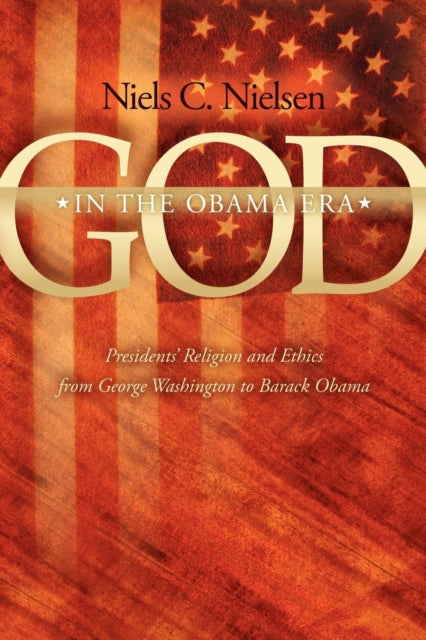 Book cover of: God In The Obama Era. By: Niels C. Nielsen