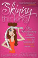 Book cover of: Skinny Thinking. By: Laura Katleman-Prue