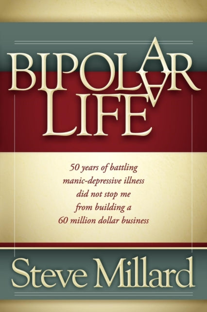 Book cover of: Bipolar Life. By: Steve Millard