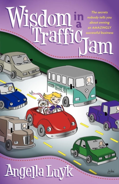Book cover of: Wisdom in a Traffic Jam. By: Angella Luyk