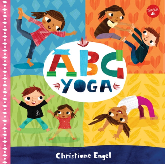 Book cover of: ABC for Me: ABC Yoga. By: Christiane Engel
