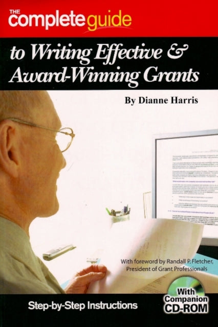 Book cover of: Complete Guide to Writing Effective & Award-winning Grants. By: Dianne Harris