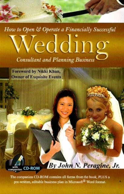 Book cover of: How to Open & Operate a Financially Successful Wedding Consultant & Planning Business. By: John N. Peragine, Janet Engle