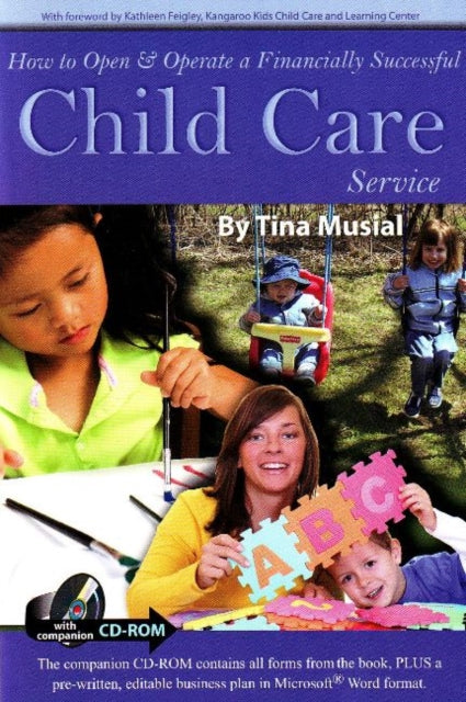 Book cover of: How to Open & Operate a Financially Successful Child Care Service. By: Tina Musial