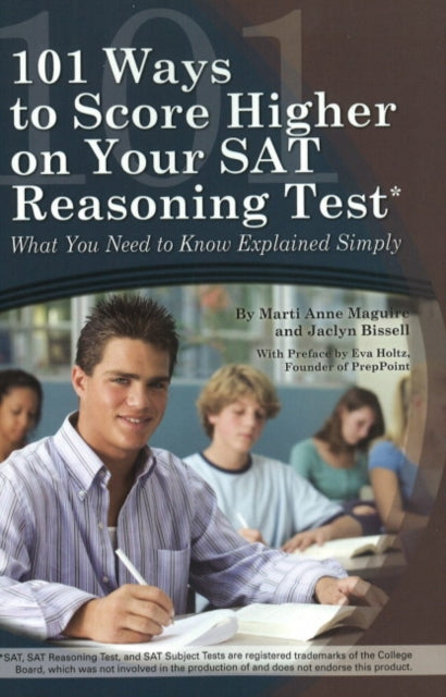 Book cover of: 101 Ways to Score Higher on Your SAT Reasoning Test. By: Jaclyn Bissell, Marti Anne Maguire