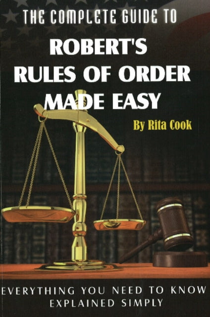Book cover of: Complete Guide to Robert's Rules of Order Made easy. By: Rita Cook