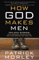Book cover of: How God Makes Men