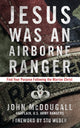 Book cover of: Jesus was a Airborne Ranger. By: McDougall, John (US Army Chaplain)