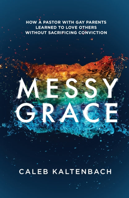 Book cover of: Messy Grace. By: Caleb Kaltenbach