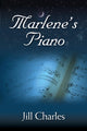 Book cover of: Marlene's Piano. By: Jill Charles