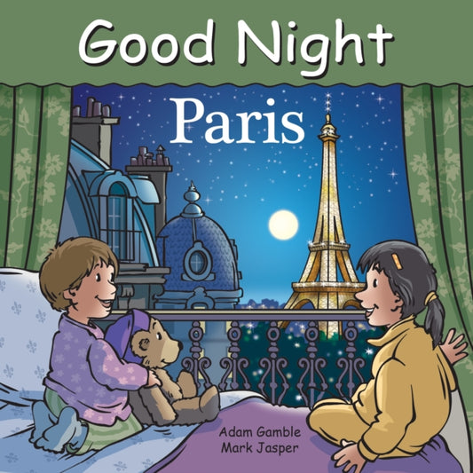 Book cover of: Good Night Paris. By: Adam Gamble