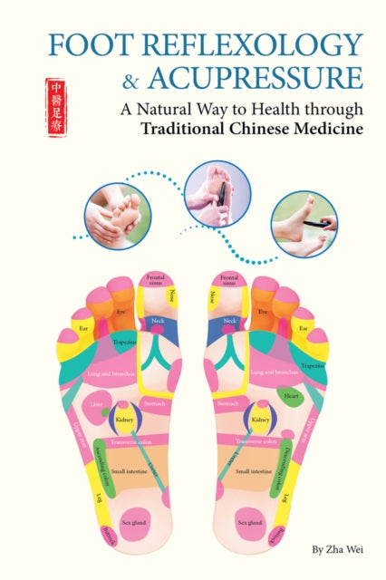 Book cover of: Foot Reflexology & Acupressure. By: Zha Wei