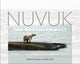 Book cover of: Nuvuk, the Northernmost. By: Daniel James Inulak Lum