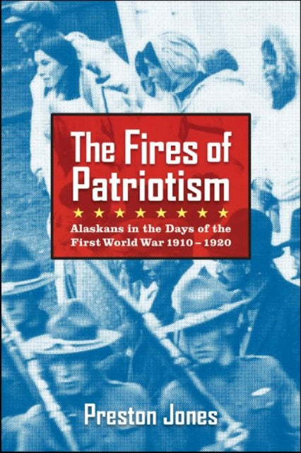 Book cover of: Fires of Patriotism. By: Preston Jones