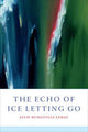 Book cover of: Echo of Ice Letting Go. By: Julie LeMay
