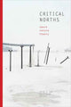 Book cover of: Critical Norths. By: Sarah Jaquette Ray