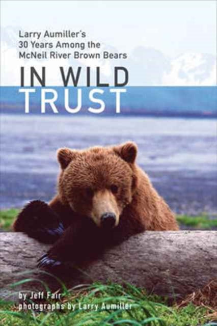 Book cover of: In Wild Trust. By: Jeff Fair