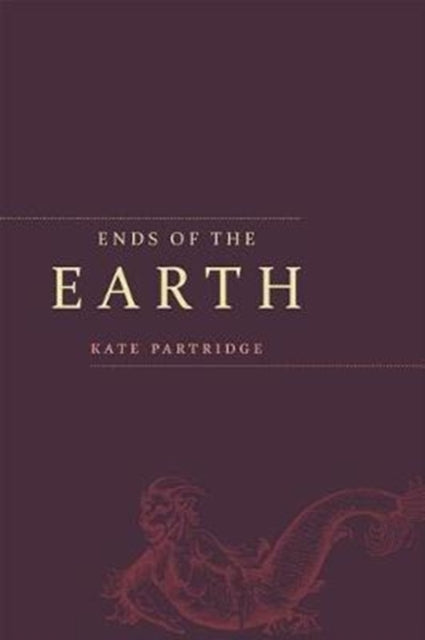 Book cover of: Ends of the Earth. By: Kate Partridge