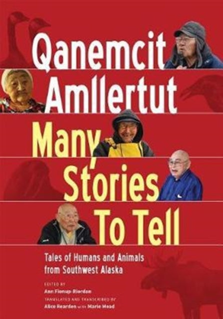 Book cover of: Qanemcit Amllertut/Many Stories to Tell. By: Ann Fienup-Riordan