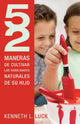 Book cover of: 52 maneras de cultivar las habilidades naturales de su hijo. By: Kenneth L. Luck