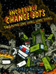 Book cover of: Incredible Change-Bots Two Point Something Something. By: Jeffrey Brown