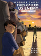 Book cover of: They Called Us Enemy. By: George Takei