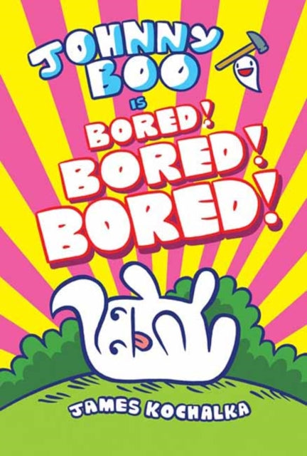 Book cover of: Johnny Boo (Book 14): Is Bored! Bored! Bored!. By: James Kochalka