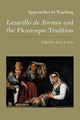 Book cover of: Approaches to Teaching Lazarillo De Tormes and the Picaresque Tradition