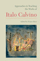 Book cover of: Approaches to Teaching the Works of Italo Calvino