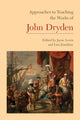 Book cover of: Approaches to Teaching the Works of John Dryden