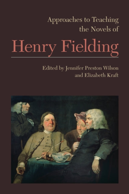 Book cover of: Approaches to Teaching the Novels of Henry Fielding
