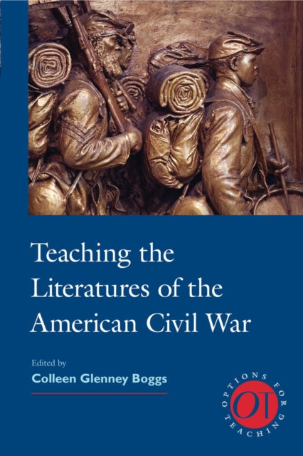 Book cover of: Teaching the Literatures of the American Civil War