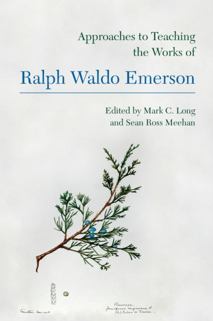 Book cover of: Approaches to Teaching the Works of Ralph Waldo Emerson. By: Mark C. Long