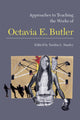 Book cover of: Approaches to Teaching the Works of Octavia E. Butler. By: Tarshia L. Stanley