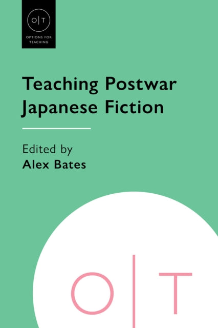 Book cover of: Teaching Postwar Japanese Fiction. By: Alex Bates