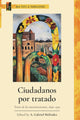 Book cover of: Ciudadanos Por Tratado. By: A. Gabriel Meléndez