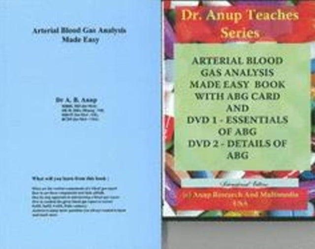 Book cover of: ABG Arterial Blood Gas Analysis Made Easy. By: A. B. Anup