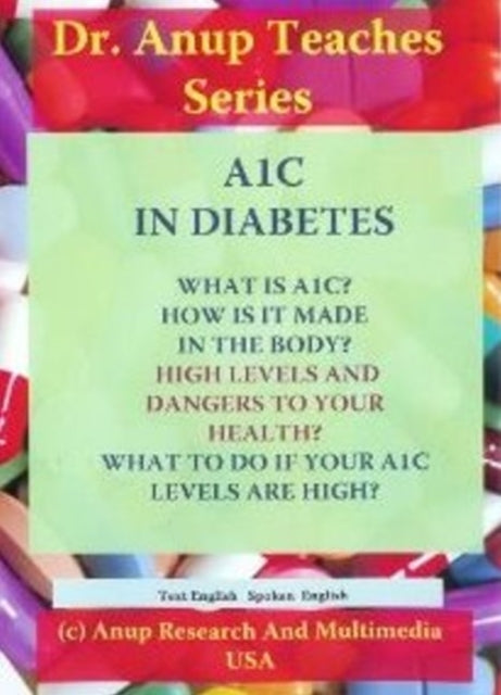 Book cover of: A1C in Diabetes DVD. By: Anup
