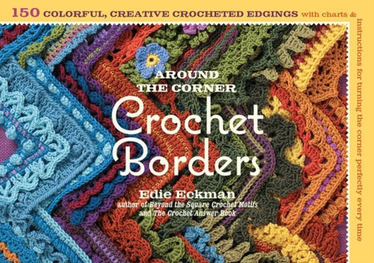 Book cover of: Around the Corner Crochet Borders. By: Edie Eckman