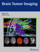 Book cover of: Brain Tumor Imaging. By: Rajan Jain