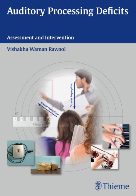 Book cover of: Auditory Processing Deficits. By: Vishakha Rawool