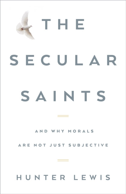 Book cover of: Secular Saints. By: Hunter Lewis