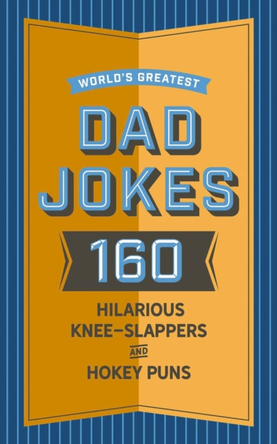 Book cover of: World's Greatest Dad Jokes. By: John Brueckner